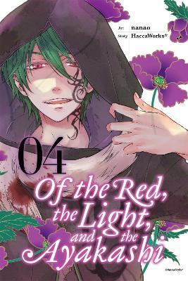 Of the Red, the Light, and the Ayakashi, Vol. 4 - HaccaWorks - cover