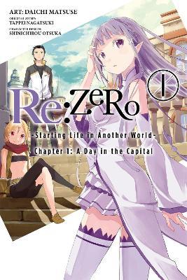 Re:ZERO: -Starting Life in Another World-, Vol. 1 (manga): Chapter 1: A Day in the Capital - Tappei Nagatsuki,Daichi Matsuse,Shinichirou Otsuka - cover