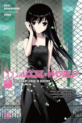 Accel World, Vol. 8 (Novel): The Binary Stars of Destiny - Reki Kawahara - cover