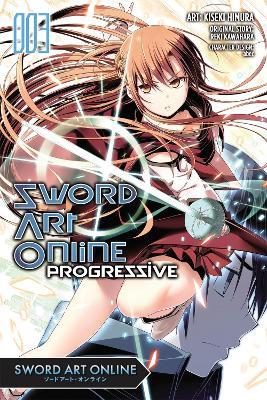 Sword Art Online Progressive, Vol. 3 (Manga) - Reki Kawahara,Kiseki Himura - cover
