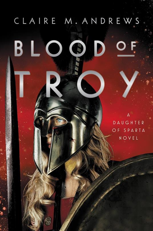 Blood of Troy - Claire Andrews - ebook