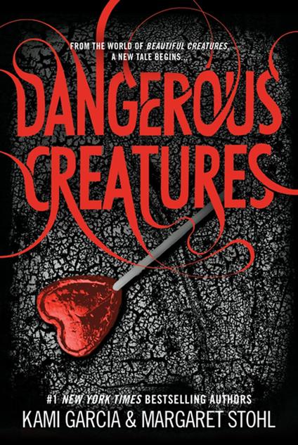 Dangerous Creatures - Kami Garcia,Margaret Stohl - ebook