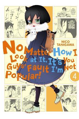 No Matter How I Look At It, It's You Guys' Fault I'm Not Popular!, Vol. 4 - Nico Tanigawa - cover