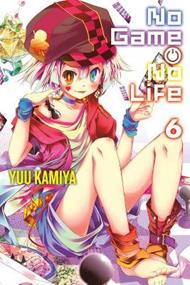 NO GAME NO LIFE, VOL. 6 (LIGHT NOVEL)