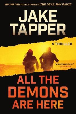 All the Demons Are Here: A Thriller - Jake Tapper - cover