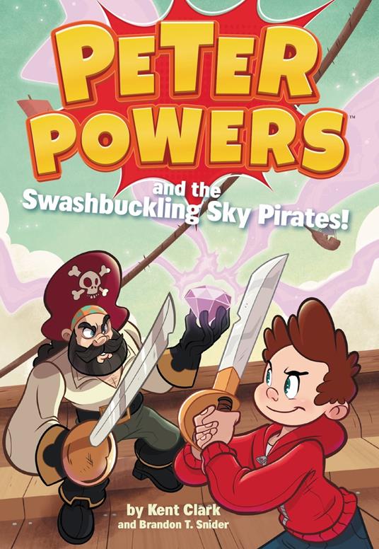 Peter Powers and the Swashbuckling Sky Pirates! - Kent Clark,Dave Bardin - ebook