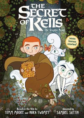 The Secret of Kells: The Graphic Novel - Samuel Sattin,Tomm Moore,Nora Twomey - cover