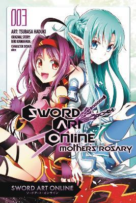 Sword Art Online: Mother's Rosary, Vol. 3 (manga) - Reki Kawahara,Stephen Paul,Tsubasa Haduki - cover