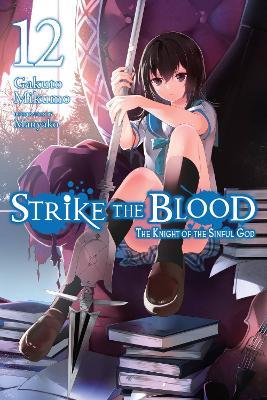Strike the Blood, Vol. 12 (light novel) - Gakuto Mikumo,Manyako Manyako - cover