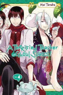 A Terrified Teacher at Ghoul School!, Vol. 4 - Amanda Haley,Lys Blakeslee,Mai Tanaka - cover
