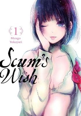 Scum's Wish, Vol. 1 - Mengo Yokoyari - cover