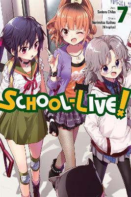 School-Live!, Vol. 7 - Norimitsu Kaihou,Sadoru Chiba - cover
