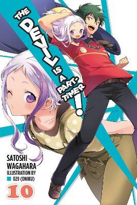 The Devil is a Part-Timer!, Vol. 10 (light novel) - Satoshi Wagahara - cover