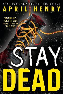 Stay Dead - April Henry - cover