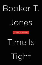 Time Is Tight: My Life, Note by Note
