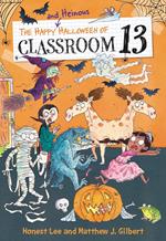 The Happy and Heinous Halloween of Classroom 13