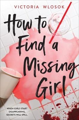 How to Find a Missing Girl - Victoria Wlosok - cover