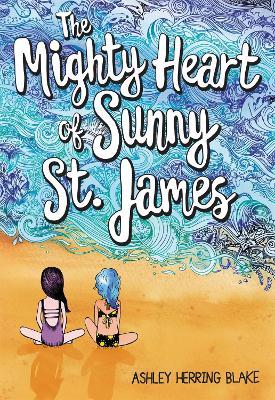 The Mighty Heart of Sunny St. James - Ashley Herring Blake - cover