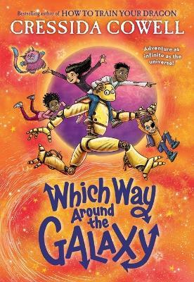 Which Way Around the Galaxy - Cressida Cowell - cover