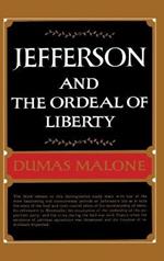 Jefferson & the Ordeal of Liberty