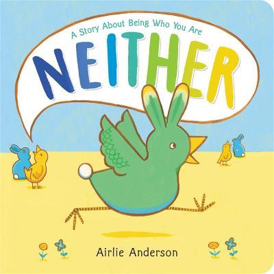 Neither: A Story About Being Who You Are - Airlie Anderson - cover