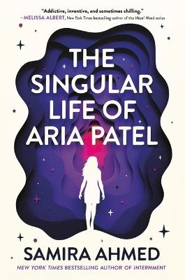 The Singular Life of Aria Patel - Samira Ahmed - cover