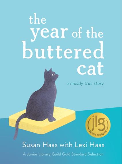 The Year of the Buttered Cat - Lexi Haas,Susan Haas - ebook