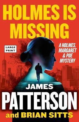 Holmes Is Missing: Patterson's Most-Requested Sequel Ever - James Patterson,Brian Sitts - cover