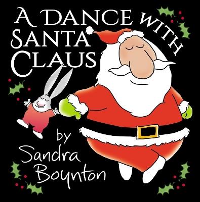 A Dance with Santa Claus - Sandra Boynton - cover