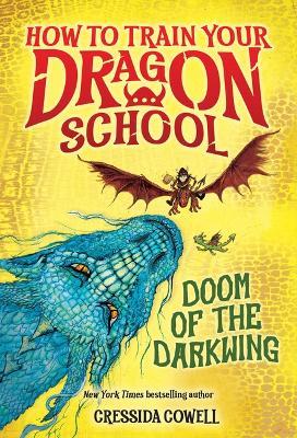 How to Train Your Dragon School: Doom of the Darkwing - Cressida Cowell - cover