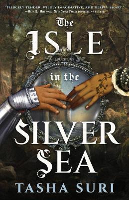 The Isle in the Silver Sea - Tasha Suri - cover