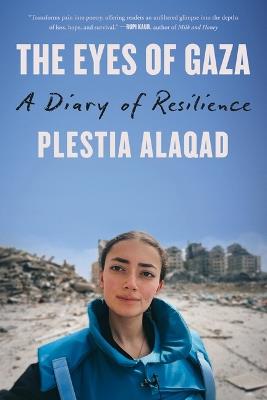 The Eyes of Gaza: A Diary of Resilience - Plestia Alaqad - cover