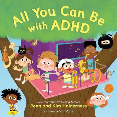 All You Can Be with ADHD - Kim Holderness,Penn Holderness - cover