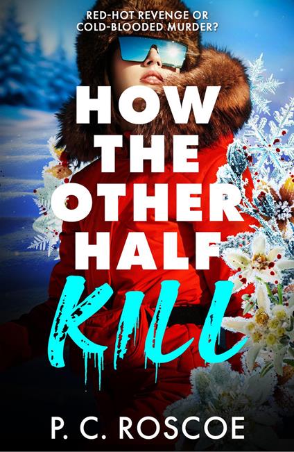 How the Other Half Kill - P. C. Roscoe - ebook