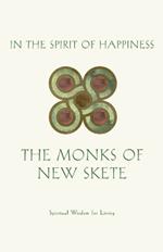 In the Spirit of Happiness: Spiritual Wisdom for Living