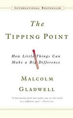 The Tipping Point: How Little Things Can Make a Big Difference