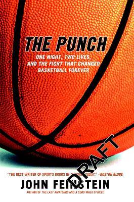 The Punch: The Fight that Changed Basketball Forever - John Feinstein - cover