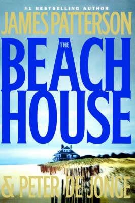 The Beach House - James Patterson,Peter de Jonge - cover