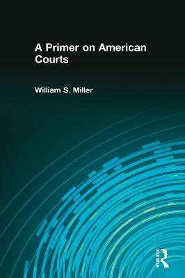 A Primer on American Courts - William Miller - cover