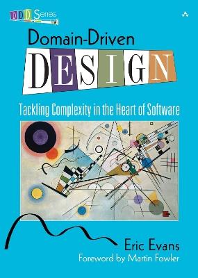 Domain-Driven Design: Tackling Complexity in the Heart of Software - Eric Evans - cover
