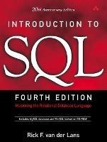 Introduction to SQL: Mastering the Relational Database Language - Rick van der Lans - cover