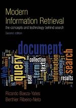 Modern Information Retrieval: The Concepts and Technology behind Search