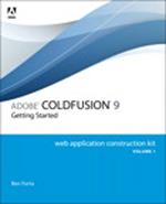 Adobe ColdFusion 9 Web Application Construction Kit, Volume 1