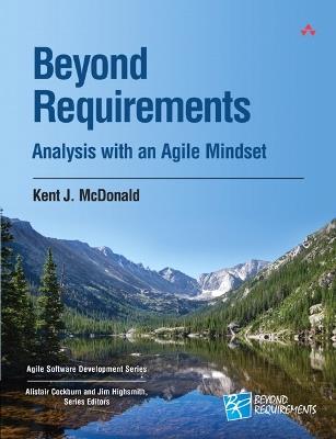 Beyond Requirements: Analysis with an Agile Mindset - Kent McDonald - cover