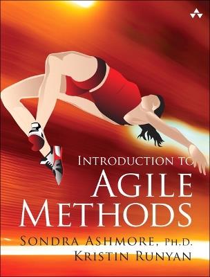 Introduction to Agile Methods - Sondra Ashmore,Kristin Runyan - cover