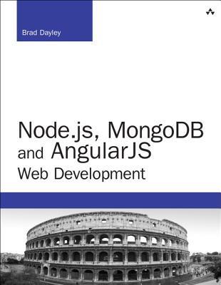Node.js, MongoDB, and AngularJS Web Development - Brad Dayley - cover