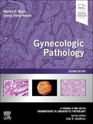 Gynecologic Pathology: A Volume in Foundations in Diagnostic Pathology Series - Marisa R. Nucci - cover