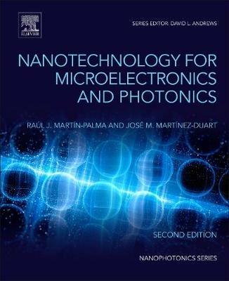 Nanotechnology for Microelectronics and Photonics - Raul Jose Martin-Palma,Jose Martinez-Duart - cover
