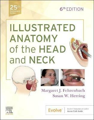 Illustrated Anatomy of the Head and Neck - Margaret J. Fehrenbach,Susan W. Herring - cover