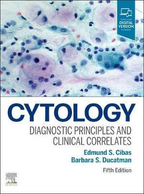 Cytology: Diagnostic Principles and Clinical Correlates - Edmund S. Cibas,Barbara S. Ducatman - cover